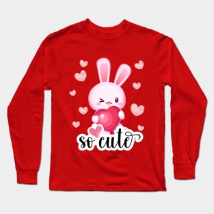YOU ARE SO CUTE Long Sleeve T-Shirt